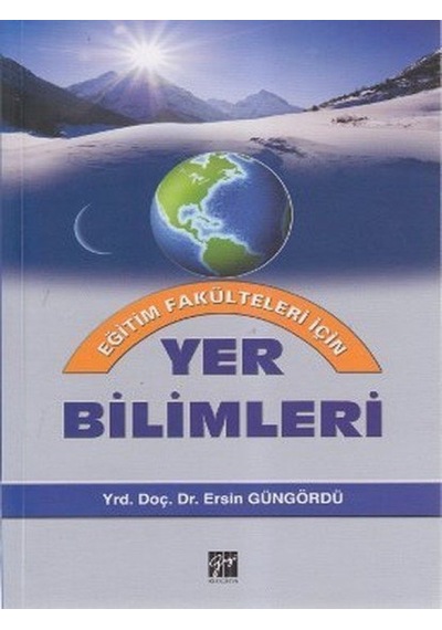 Gazi Kitabevi - Yer Bilimleri - Ersin Güngördü