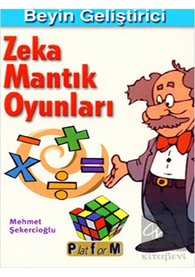 Beyin Geliştirici Zeka Mantık Oyunları - Mehmet Şekercioğlu - Platform Yayınları