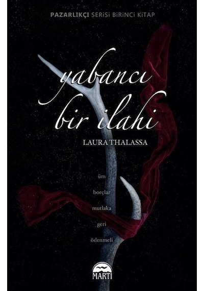 Yabancı Bir İlahi - Pazarlıkçı Serisi 2.Kitap - Laura Thalassa - Martı Yayınları