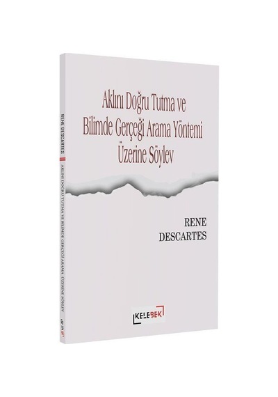 Aklını Doğru Tutma Ve Bilimde Gerçeği Arama Yöntemi Üzerine Sö...