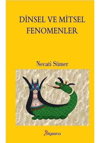 Dinsel Ve Mitsel Fenomenler / Necati Sümer
