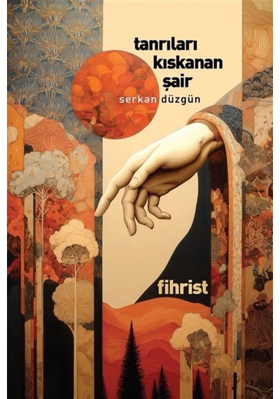 Tanrıları Kıskanan Şair / Serkan Düzgün