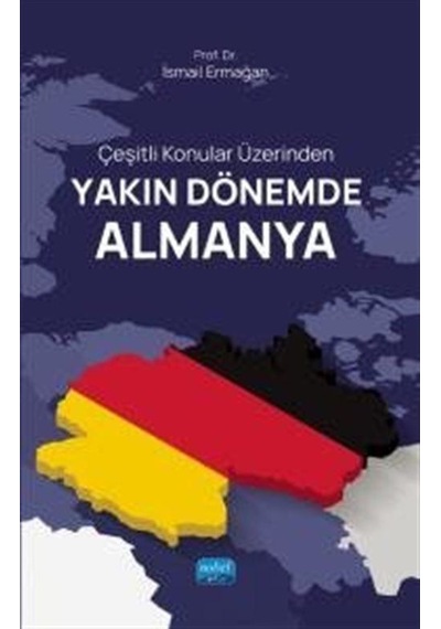 Çeşitli Konular Üzerinden Yakın Dönemde Almanya / İsmail Ermağan