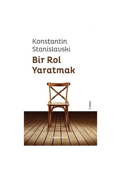 Bir Rol Yaratmak - Konstantin Stanislavski - Alfa Yayıncılık
