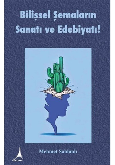 Bilişsel Şemaların Sanatı Ve Edebiyatı / Prof. Dr. Galip Akın
