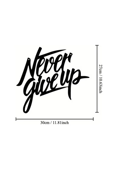 "never Give Up" Yazılı Duvar Dekorasyonu Ev, Ofis İçin Motivasyon Kaynağı Duvar Dekorasyonu