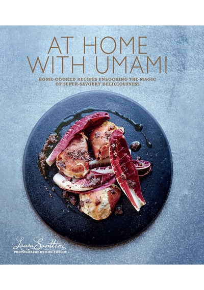 At Home With Umami: Home-cooked Recipes Unlocking The Magic Of Super-savory Deliciousness