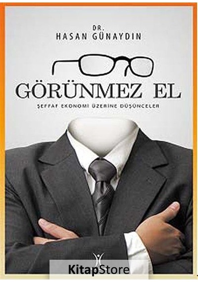 Görünmez El / Dr. Hasan Günaydın
