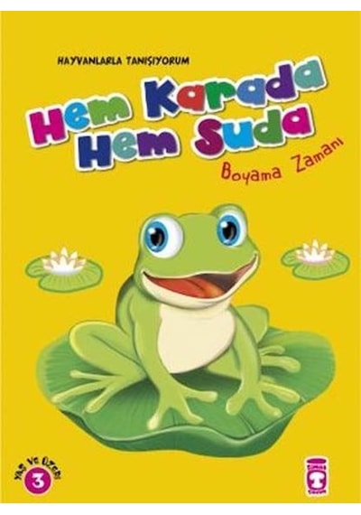 Hem Karada Hem Suda - Boyama Zamanı- Timaş Çocuk