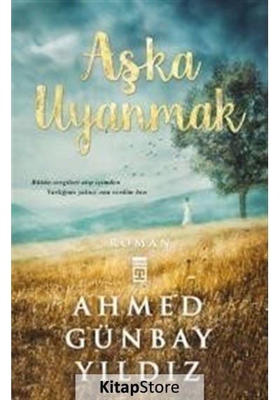 Kitapstore- Aşka Uyanmak / Ahmed Günbay Yıldız