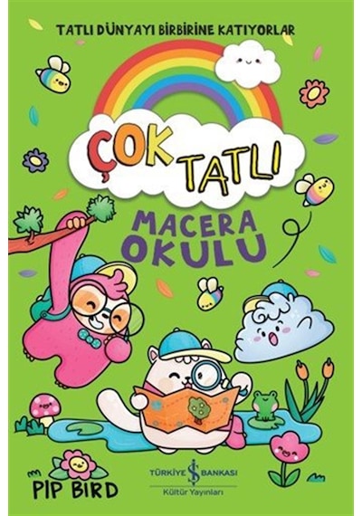 Çok Tatlı / Macera Okulu / Pip Bird