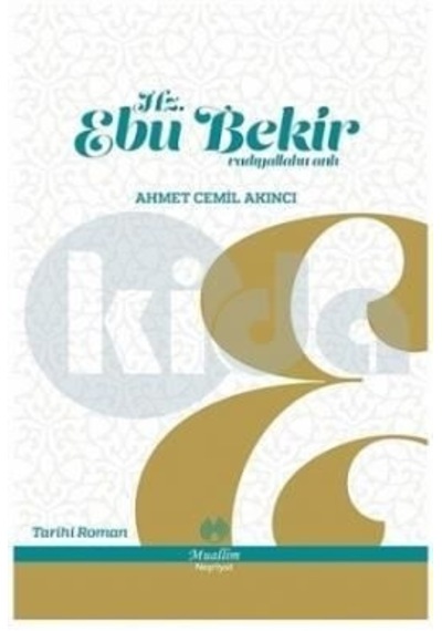 Hz. Ebu Bekir  - Ahmet Cemil Akıncı  - Muallim Neşriyat