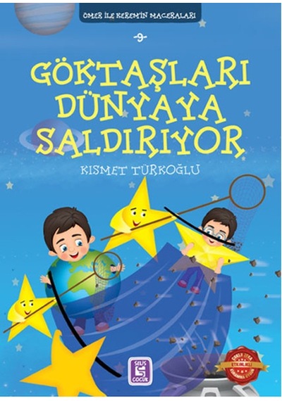 Ömer İle Kerem'in Maceraları 9 - Göktaşları Dünyaya Saldırıyor - Kısmet Türkoğlu - Selis Çocuk