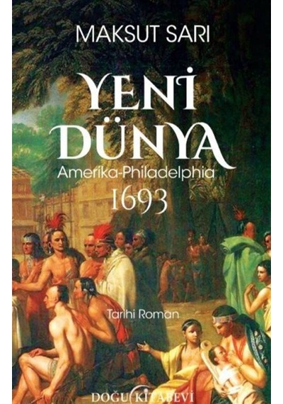 Yeni Dünya Amerika-philadelphia 1693 / Dr. Maksut Sarı