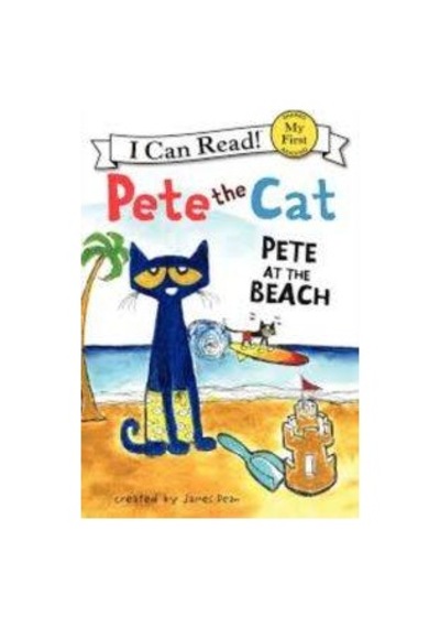 Pete the Cat: Pete at the Beach (My First I Can Read) - James Dean - Harper Collins US