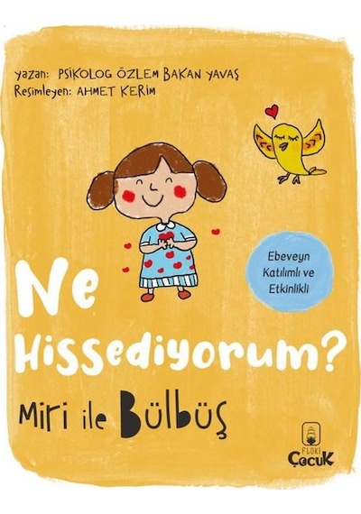 Ne Hissediyorum? Miri İle Bülbüş - Özlem Bakan Yavaş - Floki Çocuk