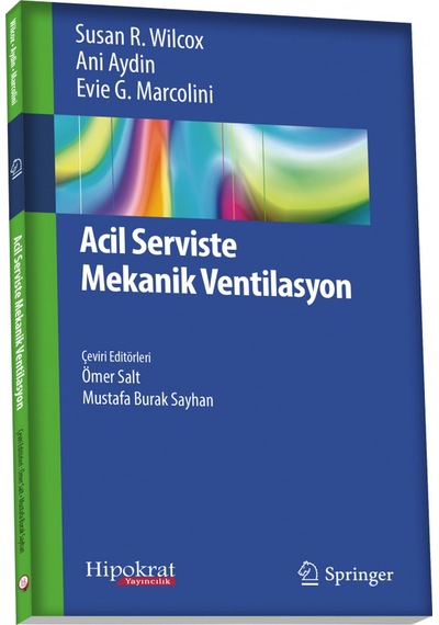 Acil Serviste Mekanik Ventilasyon/Mustafa Burak Sayhan.Ömer Salt