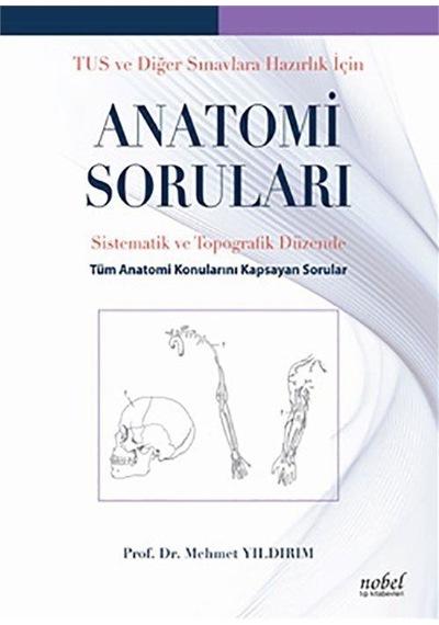TUS ve Diğer Sınavlara Hazırlık İçin Anatomi Soruları: Sistema...