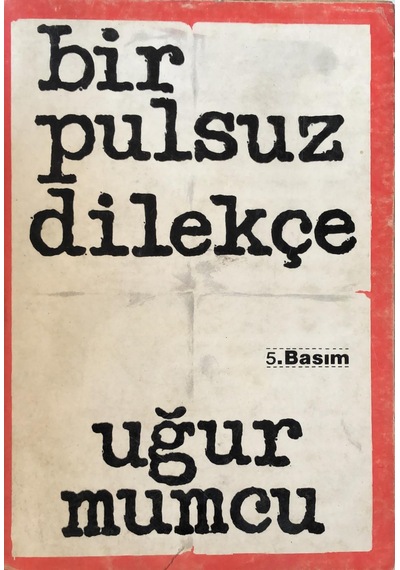 Bir Pulsuz Dilekçe / Uğur  Mumcu