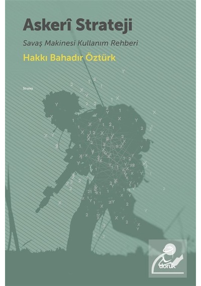 Askerî Strateji & Savaş Makinesi Kullanım Rehberi / Hakkı Baha...