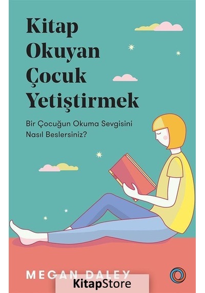Kitap Okuyan Çocuk Yetiştirmek / Megan Daley