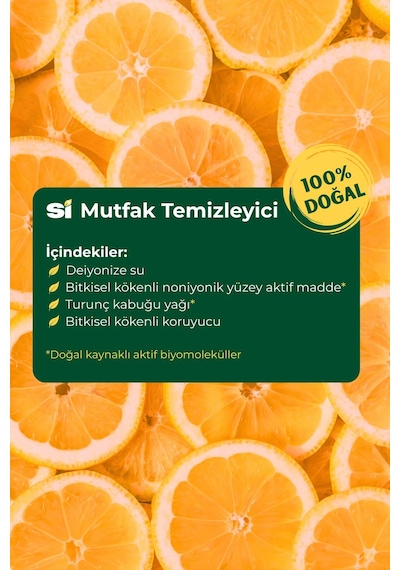 Si Senin İçin %100 Doğal Mutfak Temizleyici Turunç Yağlı 750 Ml.
