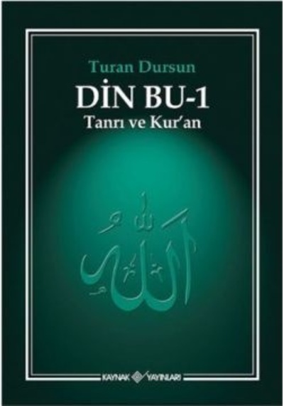 Din Bu-1 Tanrı ve Kuran - Turan Dursun N11.39