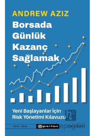 Borsada Günlük Kazanç Sağlamak / Yeni Başlayanlar İçin Risk Yönetimi Kılavuzu