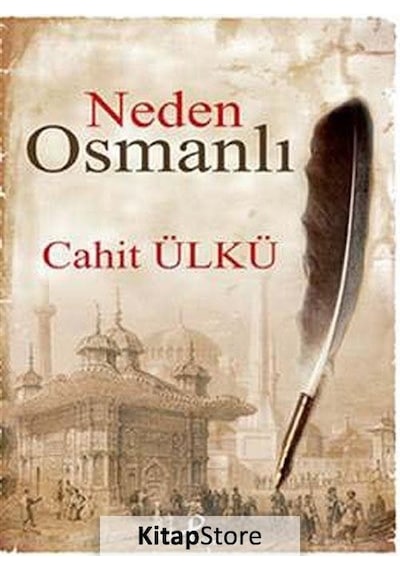 Neden Osmanlı - Cahit Ülkü - Profil Kitap