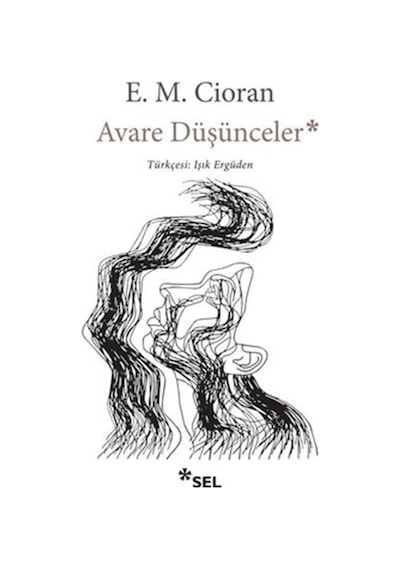 Avare Düşünceler - Emil Michel Cioran - Sel Yayıncılık