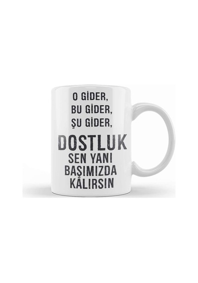 Komik Söz Dostluk Sen Yanı Başımızda Kalırsın Kupa Bardak Porselen Karışık