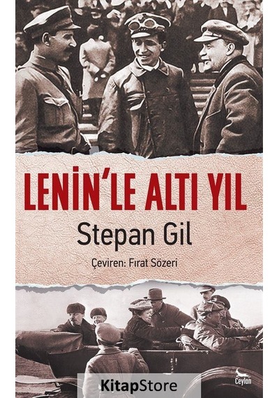 Lenin'le Altı Yıl - Stepan Gil - Ceylan Yayıncılık