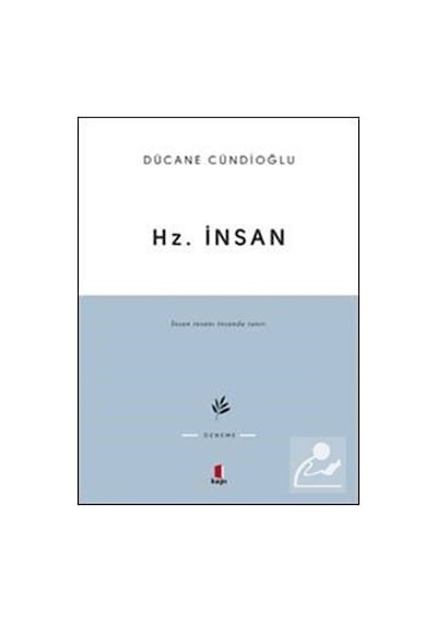 Hz. Insan / Dücane Cündioğlu