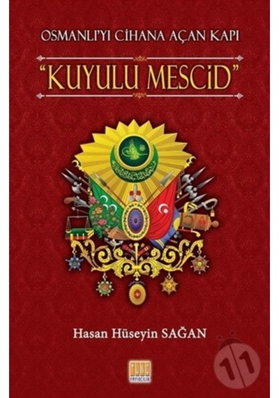 Osmanlı’Yı Cihana Açan Kapı Kuyulu Mescid