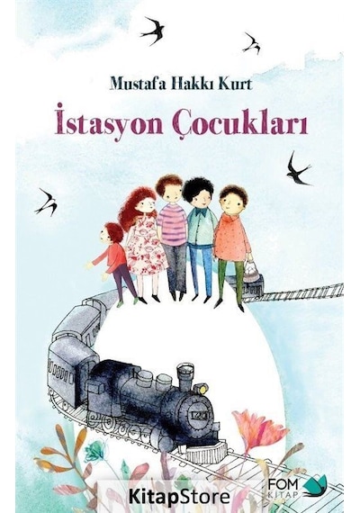 İstasyon Çocukları / Mustafa Hakkı Kurt