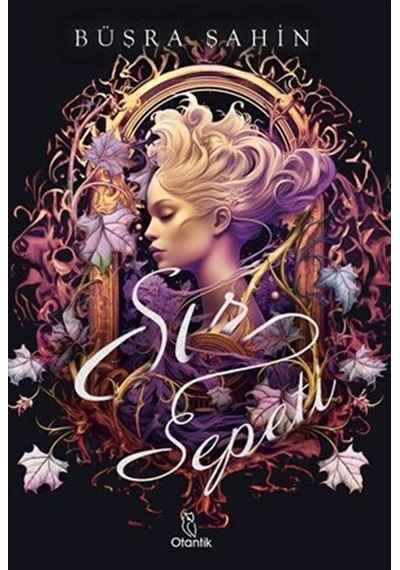 Sır Sepeti - Büşra Şahin - Otantik Kitap