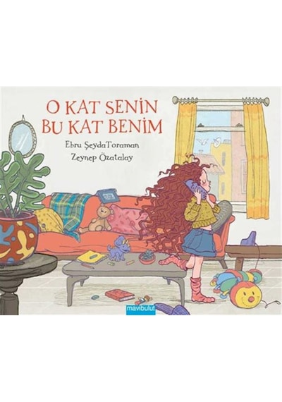 O Kat Senin Bu Kat Benim / Ebru Şeyda Toraman