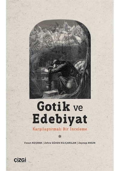 Gotik ve Edebiyat - Karşılaştırmalı Bir İnceleme - Fesun Koşmak - Çizgi Kitabevi