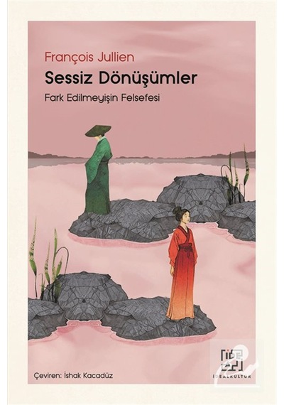 Sessiz Dönüşümler / François Jullien