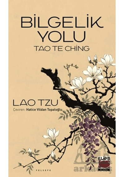 Tao The Ching - Bilgelik Yolu Elips Kitap