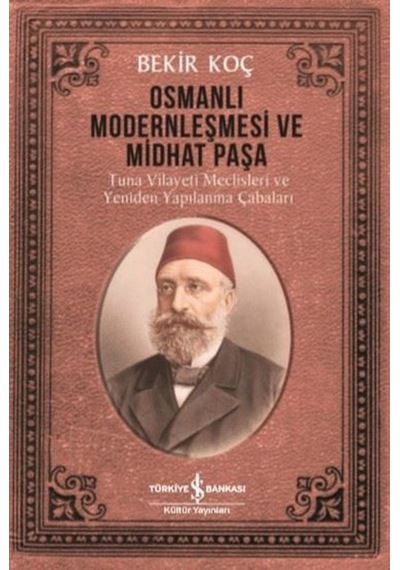 Osmanlı Modernleşmesi Ve Midhat Paşa