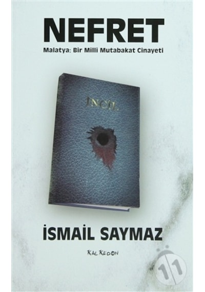Nefret - Malatya-Bir Milli Mutabakat Cinayeti - İsmail Saymaz - Kalkedon