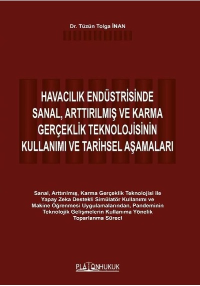 Havacılık Endüstirisinde Sanal, Arttırılmış Ve Karma Gerçeklik Teknolojisinin Kullanımı