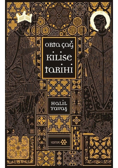 Orta Çağ Kilise Tarihi - Halil Yavaş - Yeditepe Yayınevi