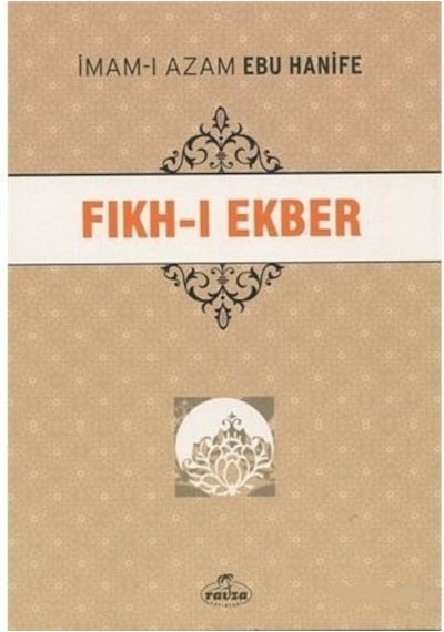 Fıkh-ı Ekber İmam-ı Azam Ebu Hanife