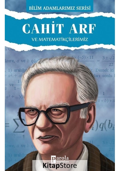 Cahit Arf ve Matematikçilerimiz - Ali Kuzu - Parola Yayınları