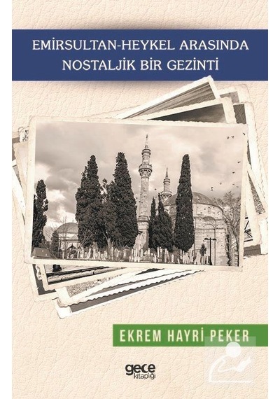 Emirsultan - Heykel Arasında Nostaljik Bir Gezinti - Ekrem Hayri Peker - Gece Kitaplığı