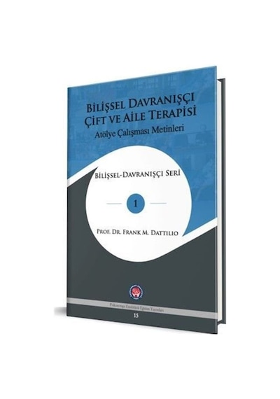 Bilişsel Davranışçı Çift Ve Aile Terapisi - Atölye Çalışması M...
