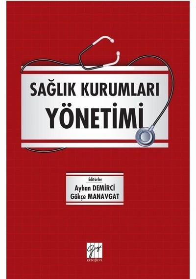 Sağlık Kurumları Yönetimi- Gazi Kitabevi