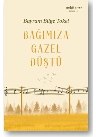 Bağımıza Gazel Düştü / Bayram Bilge Tokel